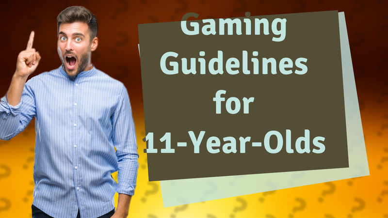 Gaming Guidelines for 11-Year-Olds