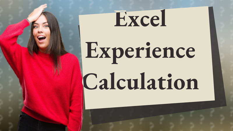 Excel Experience Calculation