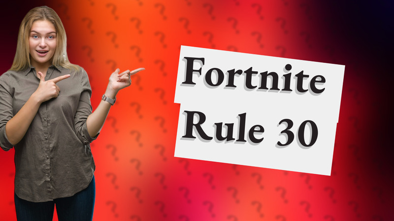 Fortnite Rule 30