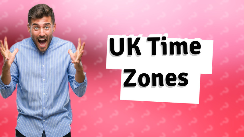 UK Time Zones