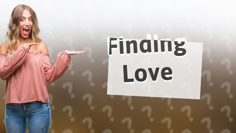Finding Love