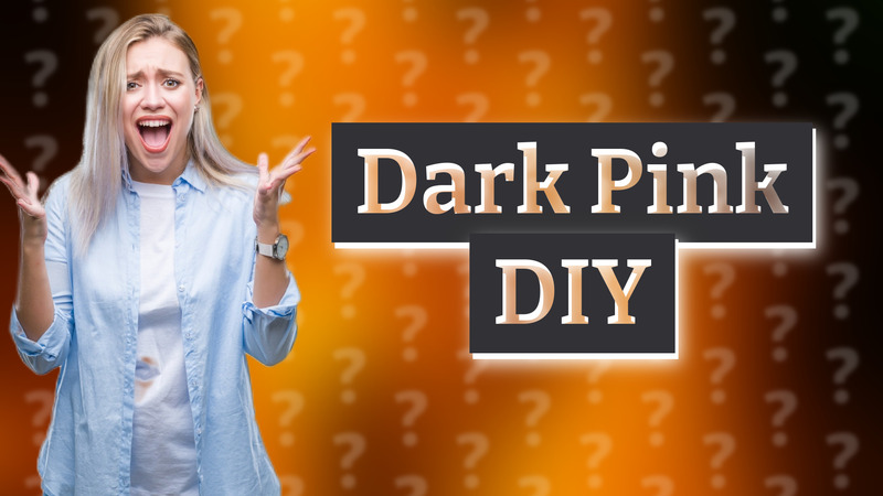 Dark Pink DIY