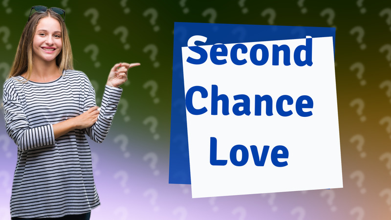 Second Chance Love