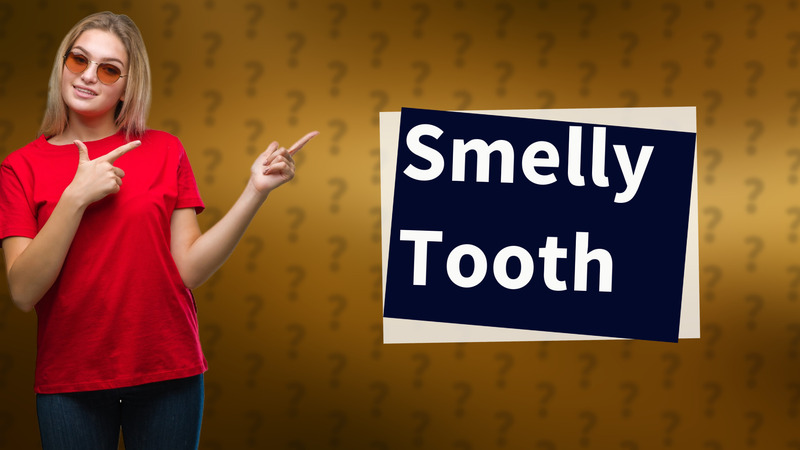 Smelly Tooth