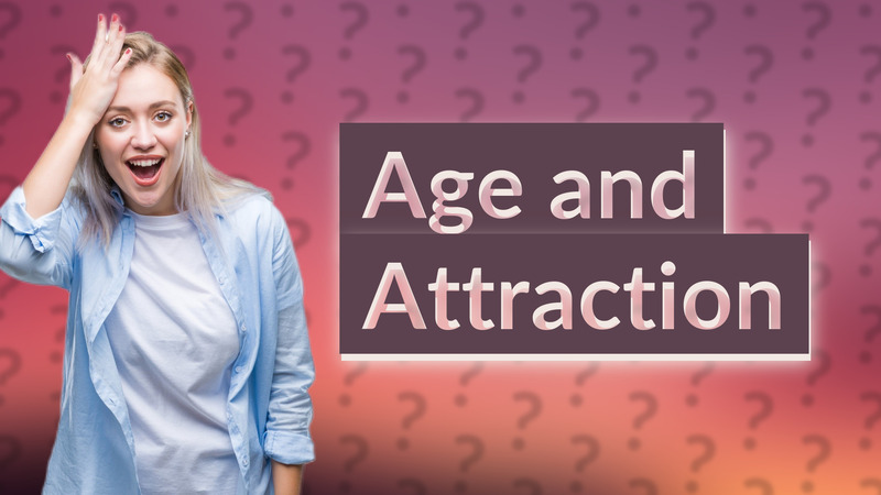 Age and Attraction