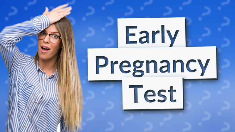 Early Pregnancy Test