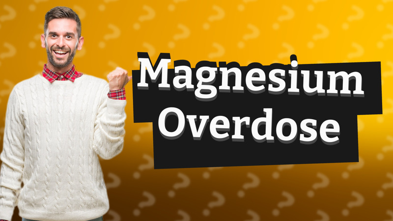 Magnesium Overdose