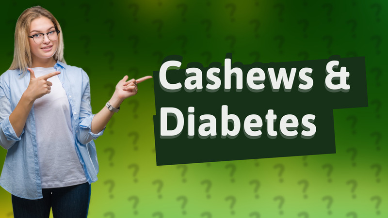 Cashews & Diabetes