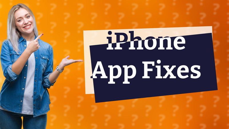 iPhone App Fixes