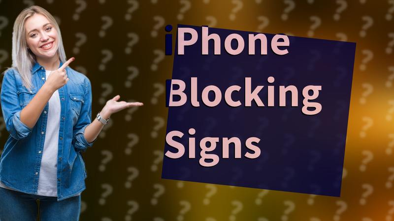 iPhone Blocking Signs