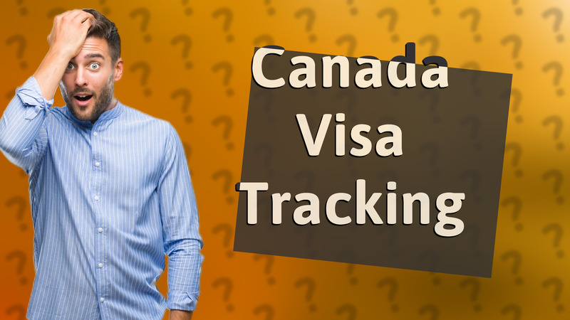 Canada Visa Tracking