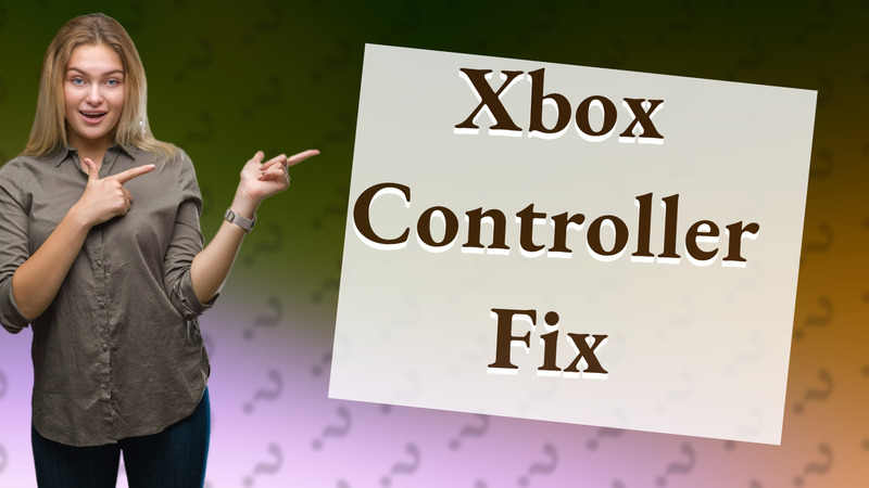 Xbox Controller Fix