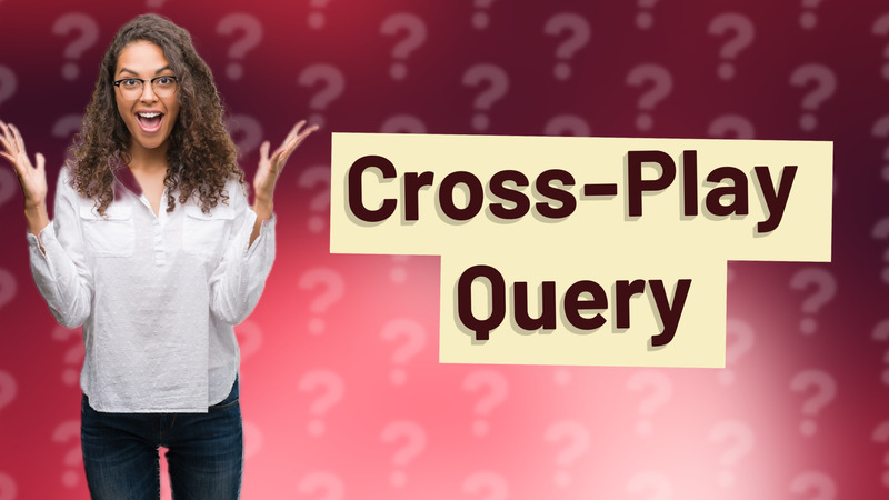 Cross-Play Query