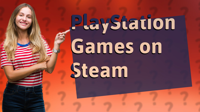 PlayStation Games on Steam