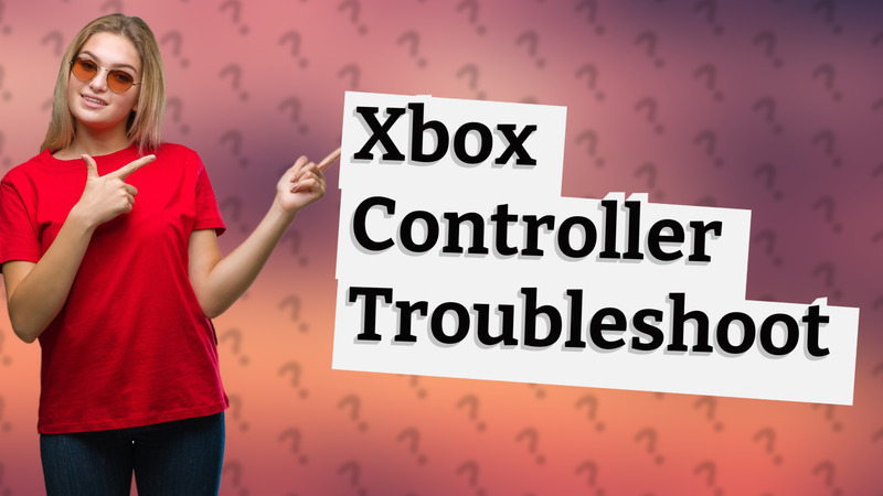 Xbox Controller Troubleshoot