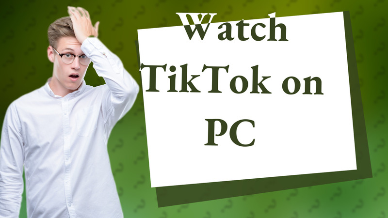 Watch TikTok on PC