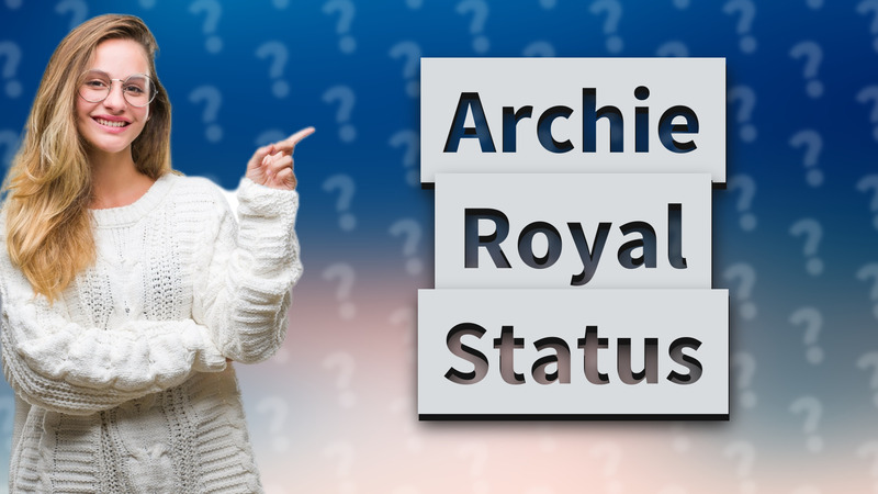 Archie Royal Status