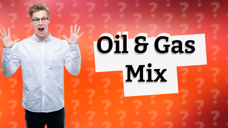 Oil & Gas Mix