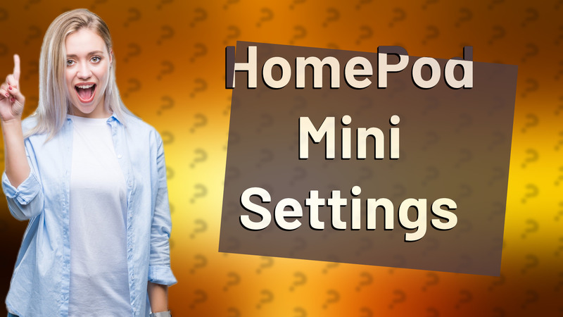 HomePod Mini Settings