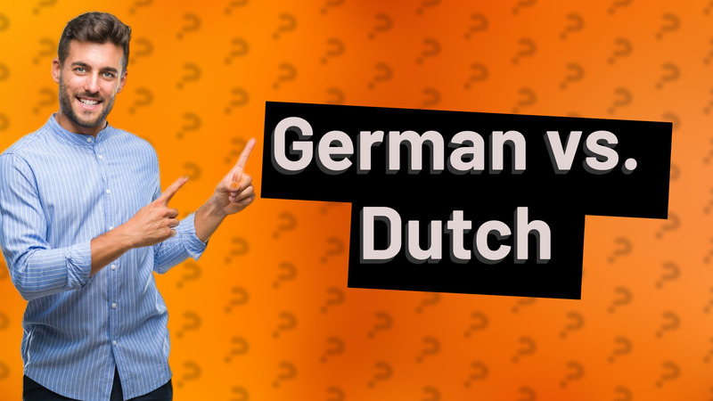 German vs. Dutch