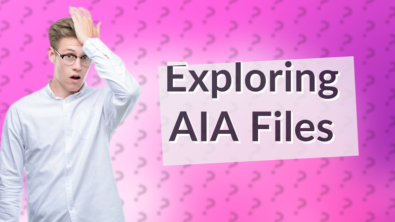 Exploring AIA Files