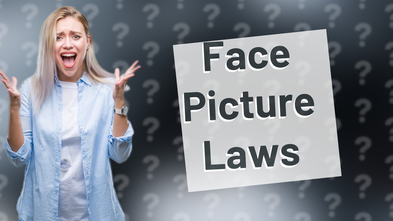 Face Picture Laws