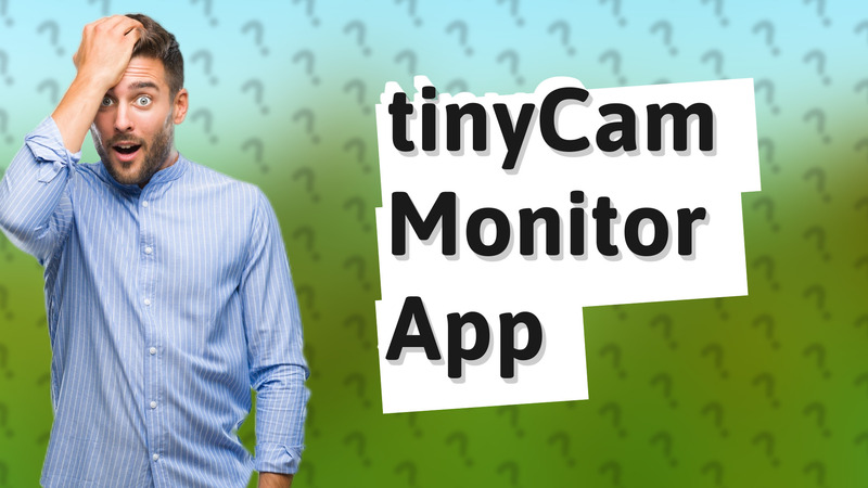 tinyCam Monitor App