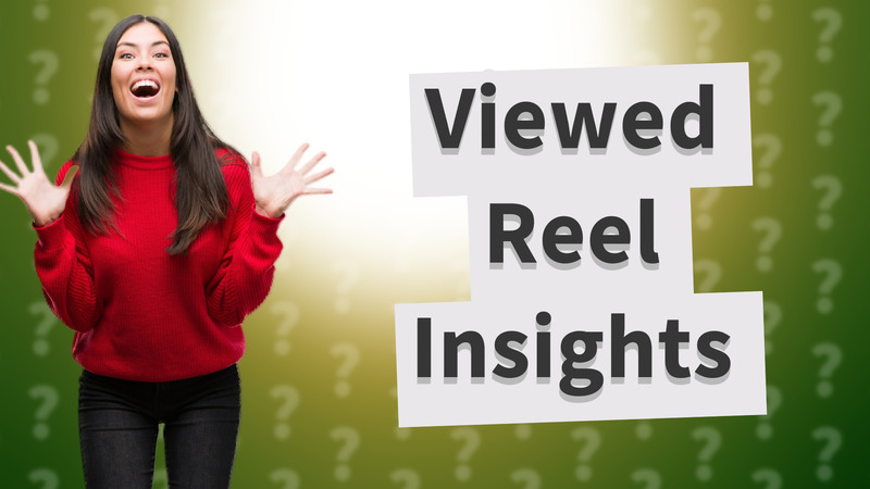 Viewed Reel Insights