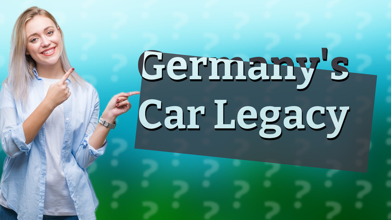 Germany's Car Legacy