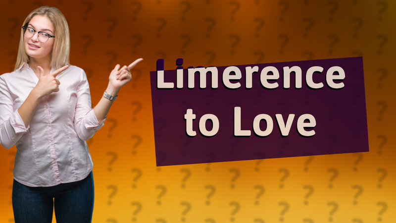 Limerence to Love