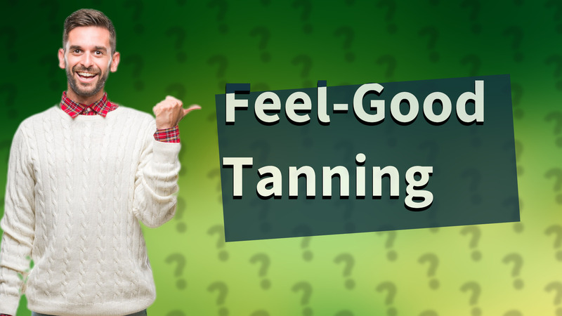 Feel-Good Tanning
