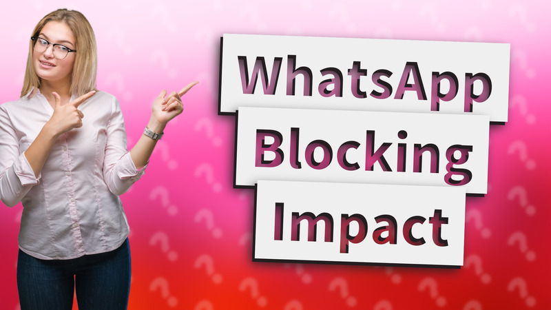 WhatsApp Blocking Impact