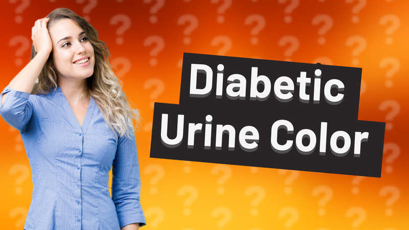 Diabetic Urine Color