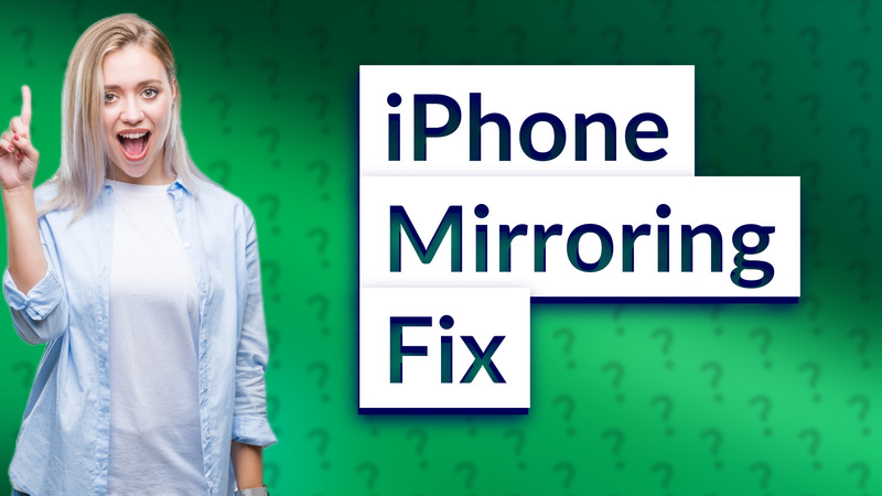 iPhone Mirroring Fix
