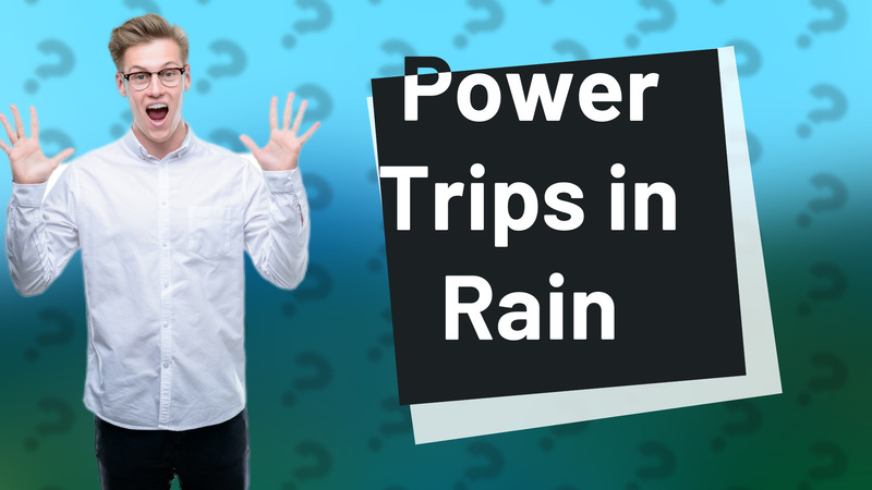 Power Trips in Rain