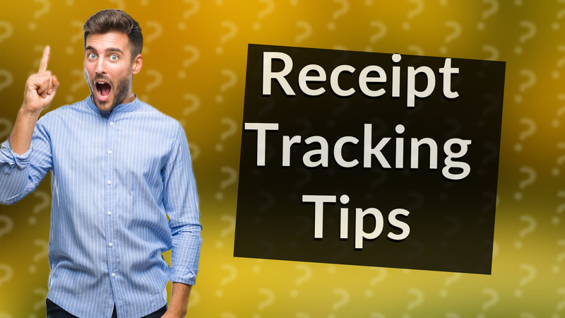 Receipt Tracking Tips