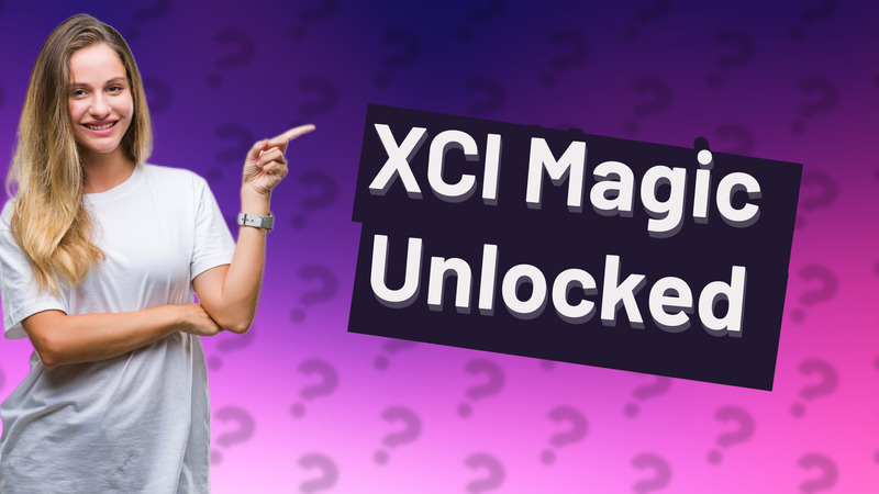 XCI Magic Unlocked