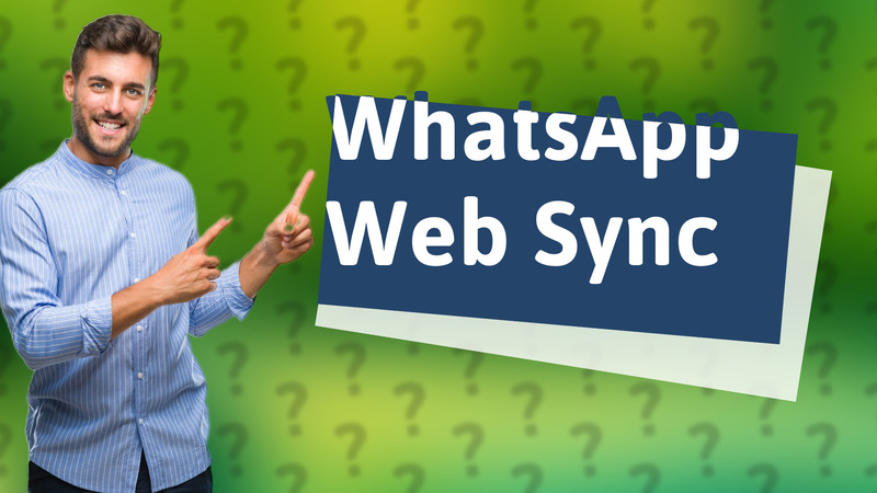 WhatsApp Web Sync