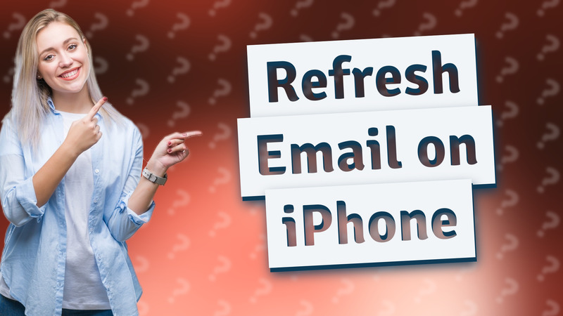 Refresh Email on iPhone