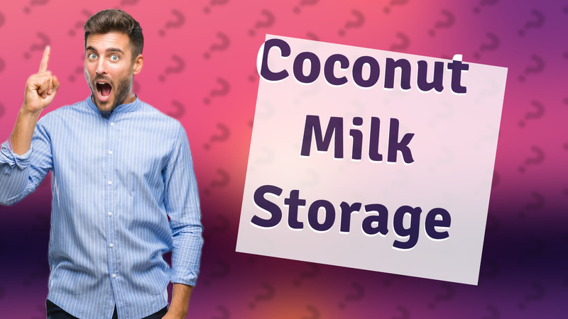 Coconut Milk Storage