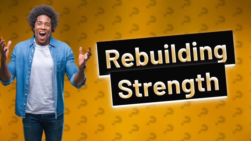 Rebuilding Strength