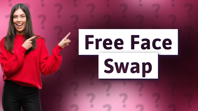 Free Face Swap