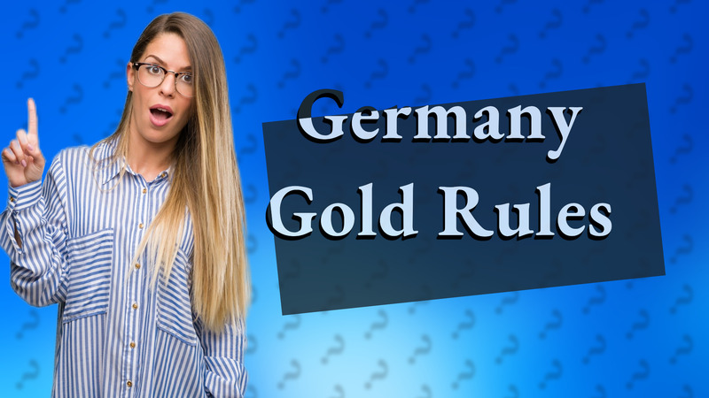Germany Gold Rules