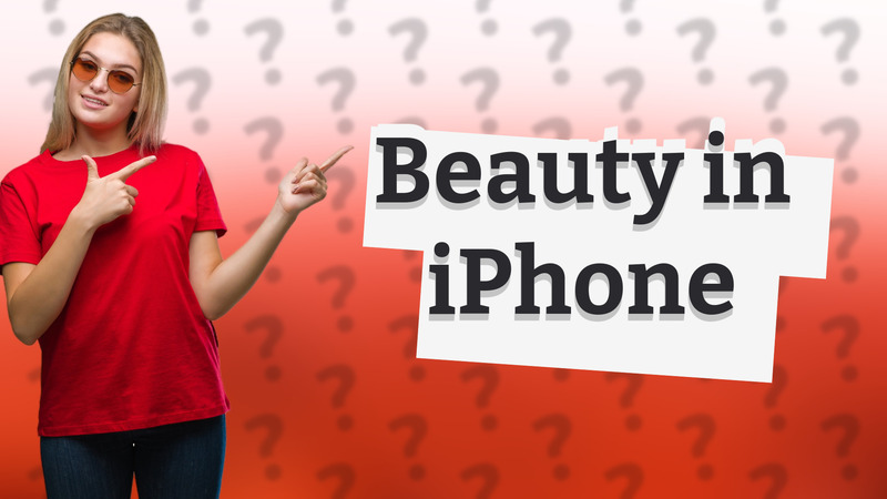 Beauty in iPhone