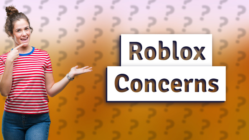Roblox Concerns