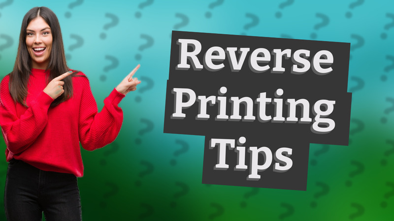 Reverse Printing Tips