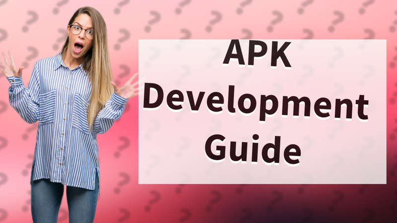 APK Development Guide