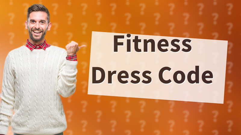 Fitness Dress Code