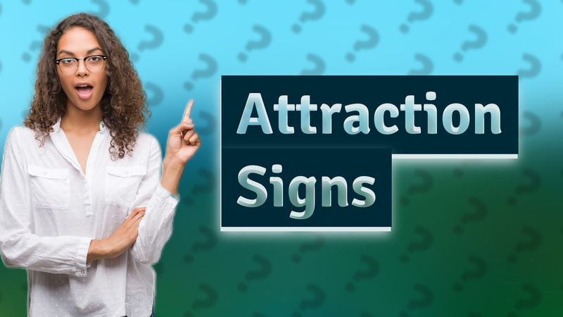 Attraction Signs