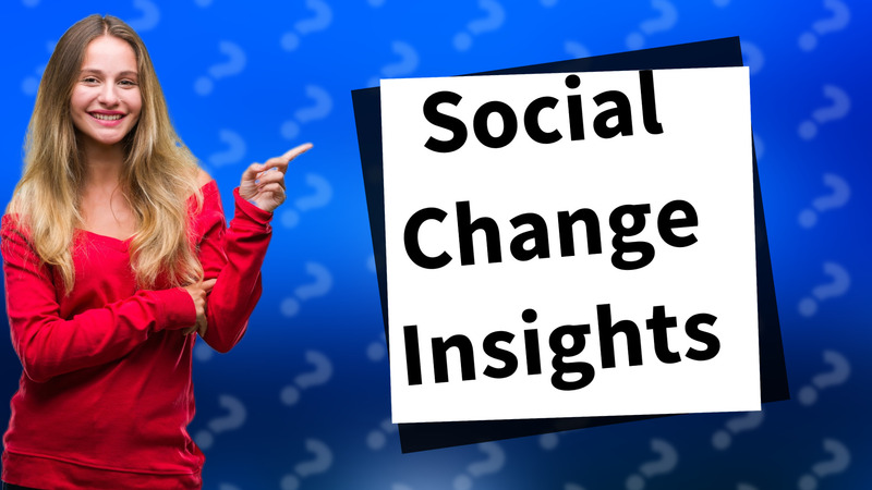 Social Change Insights